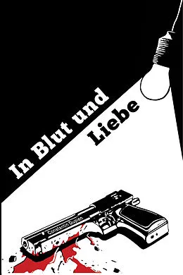 E-Book (epub) In Blut und Liebe von Constantin Dupien, Merten Mederacke