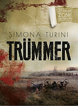 E-Book (epub) Zombie Zone Germany: Trümmer von Simona Turini