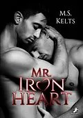 E-Book (epub) Mr. Ironheart von M.S. Kelts