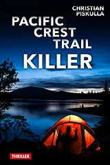 Fester Einband Pacific Crest Trail Killer von Christian Piskulla