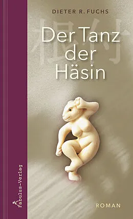 E-Book (epub) Der Tanz der Häsin von Dieter R. Fuchs