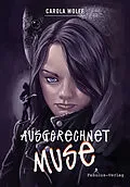 E-Book (epub) Ausgerechnet Muse von Carola Wolff