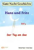 E-Book (epub) Gute-Nacht-Geschichte: Hans und Fritz - Der Tag am See von Michael Bauer, Carina Bauer