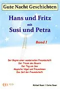 E-Book (epub) Gute-Nacht-Geschichten: Hans und Fritz mit Susi und Petra - Band I von Michael Bauer, Carina Bauer