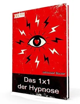 E-Book (epub) Das 1x1 der Hypnose von Michael Bauer