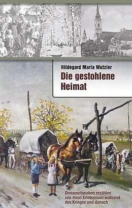 E-Book (epub) Die gestohlene Heimat von Hildegard Wutzler