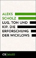 E-Book (epub) Lug, Ton und Kip. Die Erforschung der Wicklows von Aleks Scholz