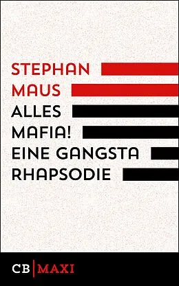 E-Book (epub) Alles Mafia! Eine Gangsta Rhapsodie von Stephan Maus