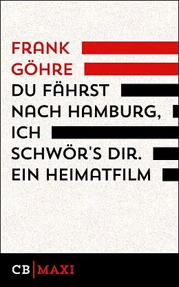 E-Book (epub) Du fährst nach Hamburg, ich schwör´s dir. Ein Heimatfilm von Frank Göhre