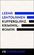 E-Book (epub) Kupferglanz. Ein Fall für Maria Kallio von Leena Lehtolainen