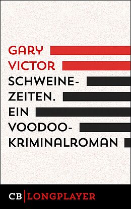 E-Book (epub) Schweinezeiten. Ein Voodoo-Kriminalroman von Gary Victor