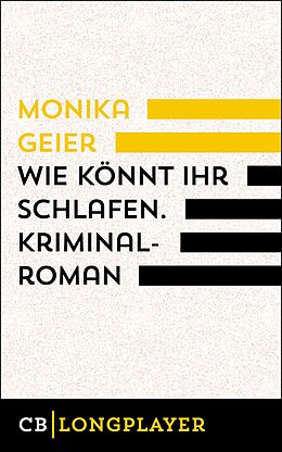 E-Book (epub) Wie könnt ihr schlafen. Kriminalroman von Monika Geier