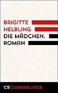 E-Book (epub) Die Mädchen. Roman von Brigitte Helbling