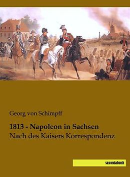 Kartonierter Einband 1813 - Napoleon in Sachsen von 