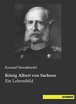 Kartonierter Einband König Albert von Sachsen von Konrad Sturmhoefel
