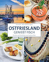 Fester Einband Ostfriesland genießt Fisch von Karin Kramer