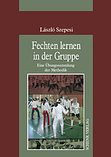E-Book (pdf) Fechten lernen In der Gruppe von László Szepesi