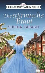 Kartonierter Einband (Kt) Die stürmische Braut von Sophia Farago
