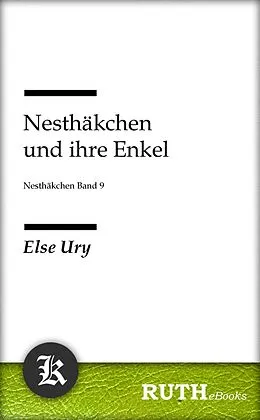 E-Book (epub) Nesthäkchen und ihre Enkel von Else Ury