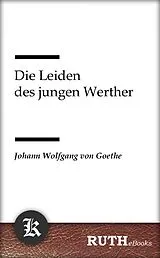 E-Book (epub) Die Leiden des jungen Werther von Johann Wolfgang von Goethe