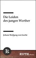 E-Book (epub) Die Leiden des jungen Werther von Johann Wolfgang von Goethe