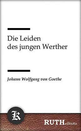 E-Book (epub) Die Leiden des jungen Werther von Johann Wolfgang von Goethe
