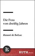 E-Book (epub) Die Frau von dreißig Jahren von Honorè de Balzac