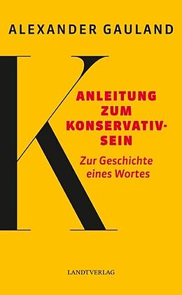 Kartonierter Einband Anleitung zum Konservativsein von Alexander Gauland