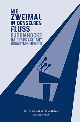 E-Book (epub) Nie zweimal in denselben Fluß von Björn Höcke, Sebastian Hennig