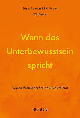 E-Book (epub) Wenn das Unterbewusstsein spricht von Brigitte Papenfuß, Ralf Mooren