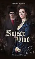 E-Book (epub) Kaiserkind von Swetlana Neumann