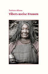 Fester Einband Tibets weise Frauen von Tsültrim Allione