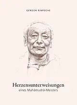 Fester Einband Herzensunterweisungen eines Mahamudra-Meisters von Gendün Rinpoche
