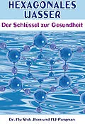 E-Book (epub) Hexagonales Wasser von Mu Shik Jhon, M J Pangman