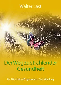 E-Book (epub) Der Weg zu strahlender Gesundheit von Walter Last