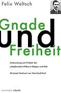 E-Book (epub) Gnade und Freiheit von Felix Weltsch