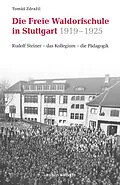 E-Book (epub) Freie Waldorfschule in Stuttgart 1919 - 1925 von Tomá Zdrail