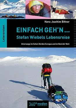 E-Book (pdf) Einfach geh'n: Stefan Wiebels Lebensreise von Hans-Joachim Bittner