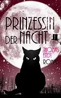 E-Book (epub) Prinzessin der Nacht von Thomas Endl