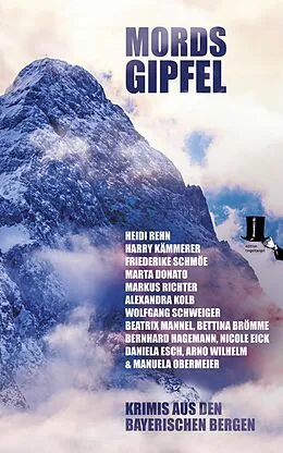 E-Book (epub) Mordsgipfel von Heidi Rehn, Harry Kämmerer, Friederike Schmöe