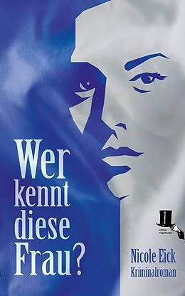 E-Book (epub) Wer kennt diese Frau? von Nicole Eick