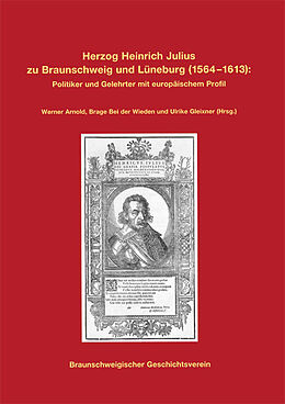 Fester Einband Herzog Heinrich Julius zu Braunschweig und Lüneburg (1564-1613) von 