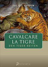 Kartonierter Einband Den Tiger reiten von Julius Evola