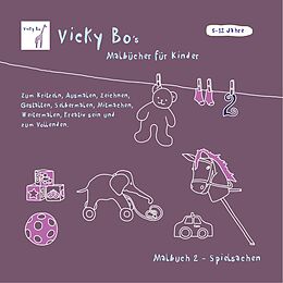 Geheftet Malbuch ab 5 Jahre  Spielsachen von Vicky Bo