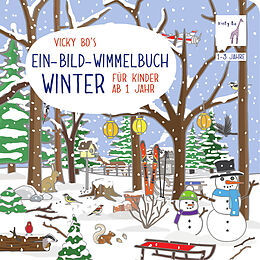 Pappband, unzerreissbar (PpU) Ein-Bild-Wimmelbuch Winter ab 1 Jahr von Vicky Bo