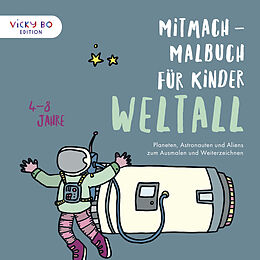 Geheftet Mitmach-Malbuch für Kinder - WELTALL von Alexandra Schönfeld
