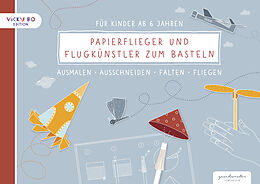 Geheftet Papierflieger und Flugkünstler zum Basteln von Geschwister Anne und Ruth Löwenstein