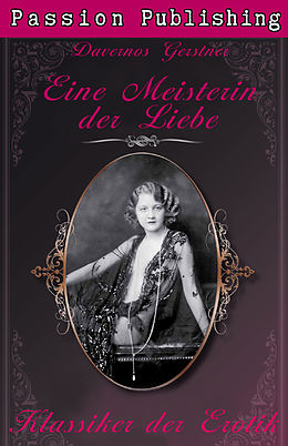 E-Book (epub) Klassiker der Erotik 12: Eine Meisterin der Liebe von Davernos Gerstner