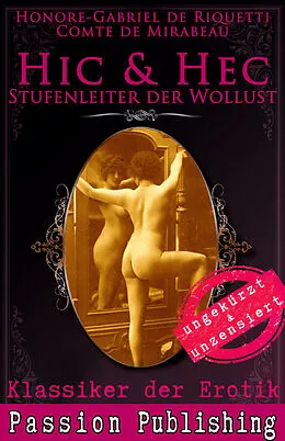 E-Book (epub) Klassiker der Erotik 50: Hic & Hec von Comte de Miarbeau, Honore-Gabriel de Riquetti