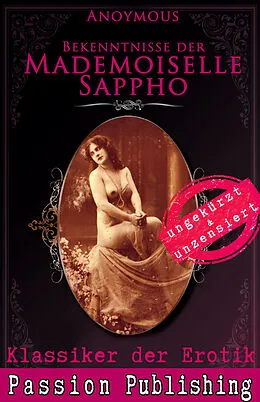 E-Book (epub) Klassiker der Erotik 53: Bekenntnisse der Mademoiselle Sappho von Anonymus
